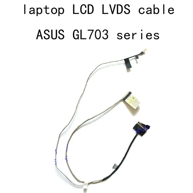 GL703 40Pin LCD FHD LVDS Cable For Asus ROG GL703VE GL703GS gl703GE GL703V GL703VM VD DD0BKNLC100 DD0BKNLC110 BKN CAM Cable