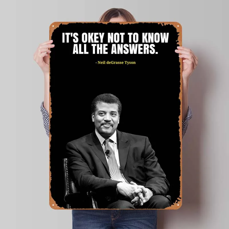 Neil Degrasse Tyson Quotes Sign Inspirational Metal Poster Garden Decorations Vintege Metal Sign Plaque for Wall Decoration Art