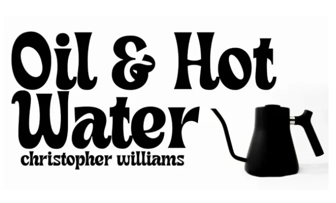 

Christopher Williams – Oil and Hot Water - Magic tricks (Instant Download)