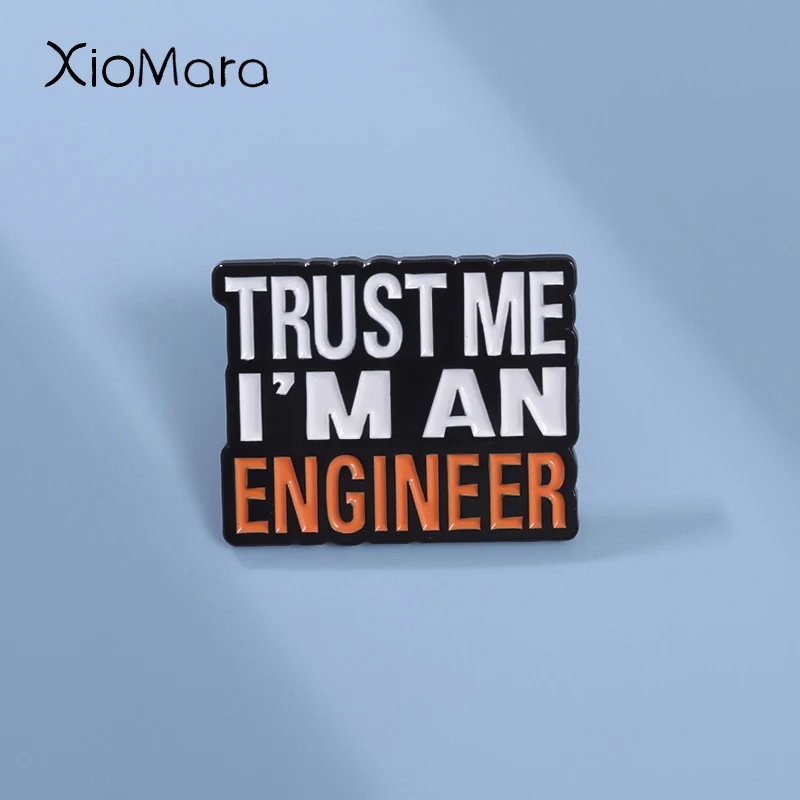 Trust Me I’m an Engineer Brooch Enamel Pin Custom Geometry Decorative Badge Backpack Lapel Jewelry Accessories Gift Wholesale