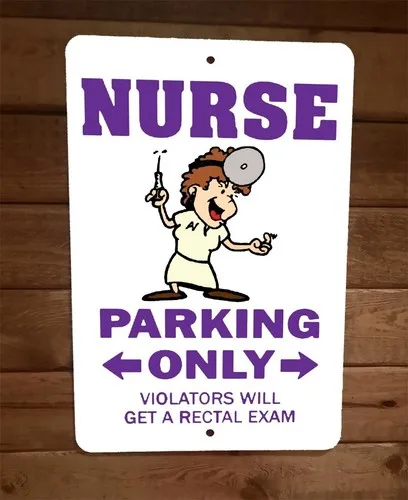 Nurse Parking Only Violators get a Rectal Exam  Metal Wall Sign Poster