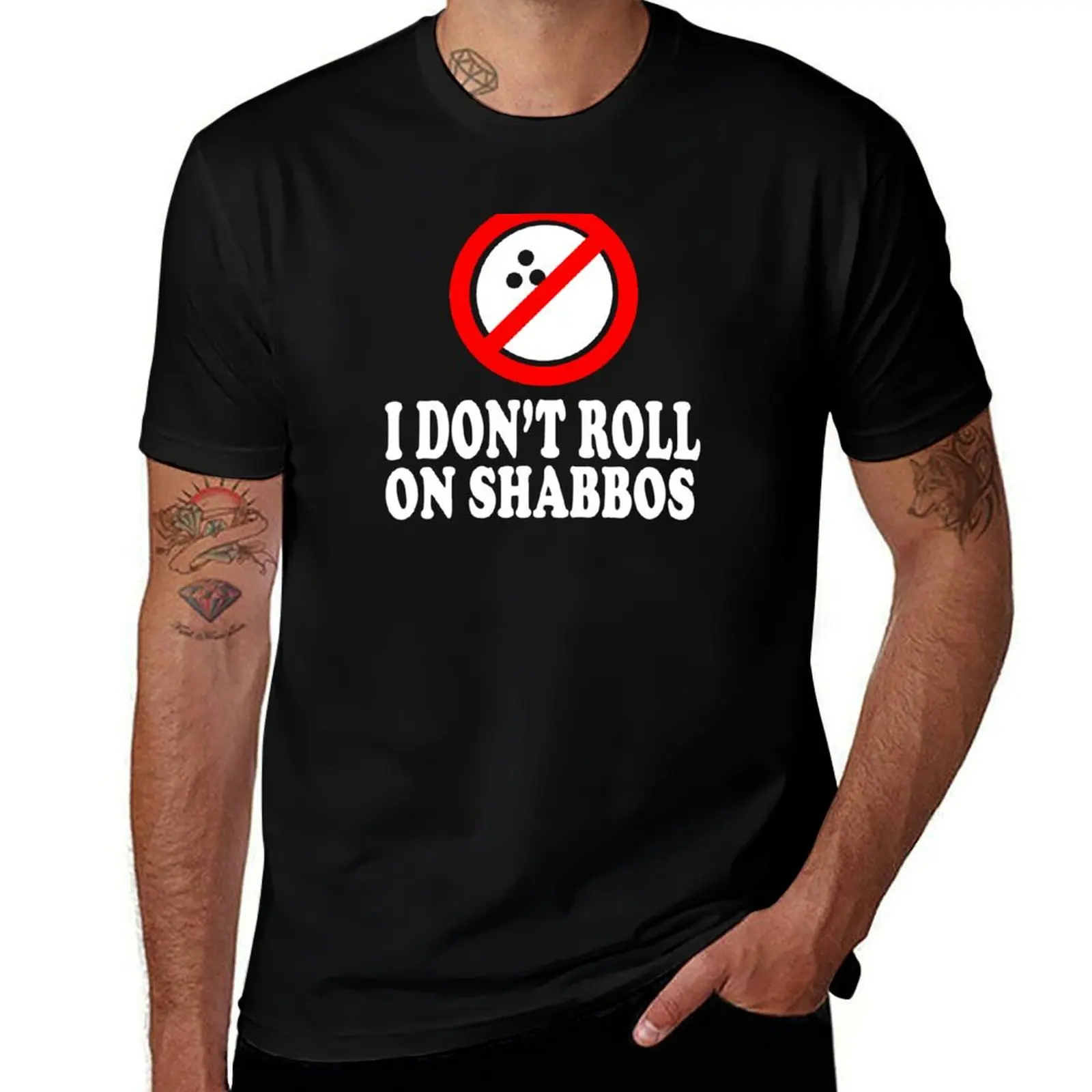 

I Don't Roll On Shabbos T-Shirt anime figures Man t-shirt summer clothes new edition designer t shirt men