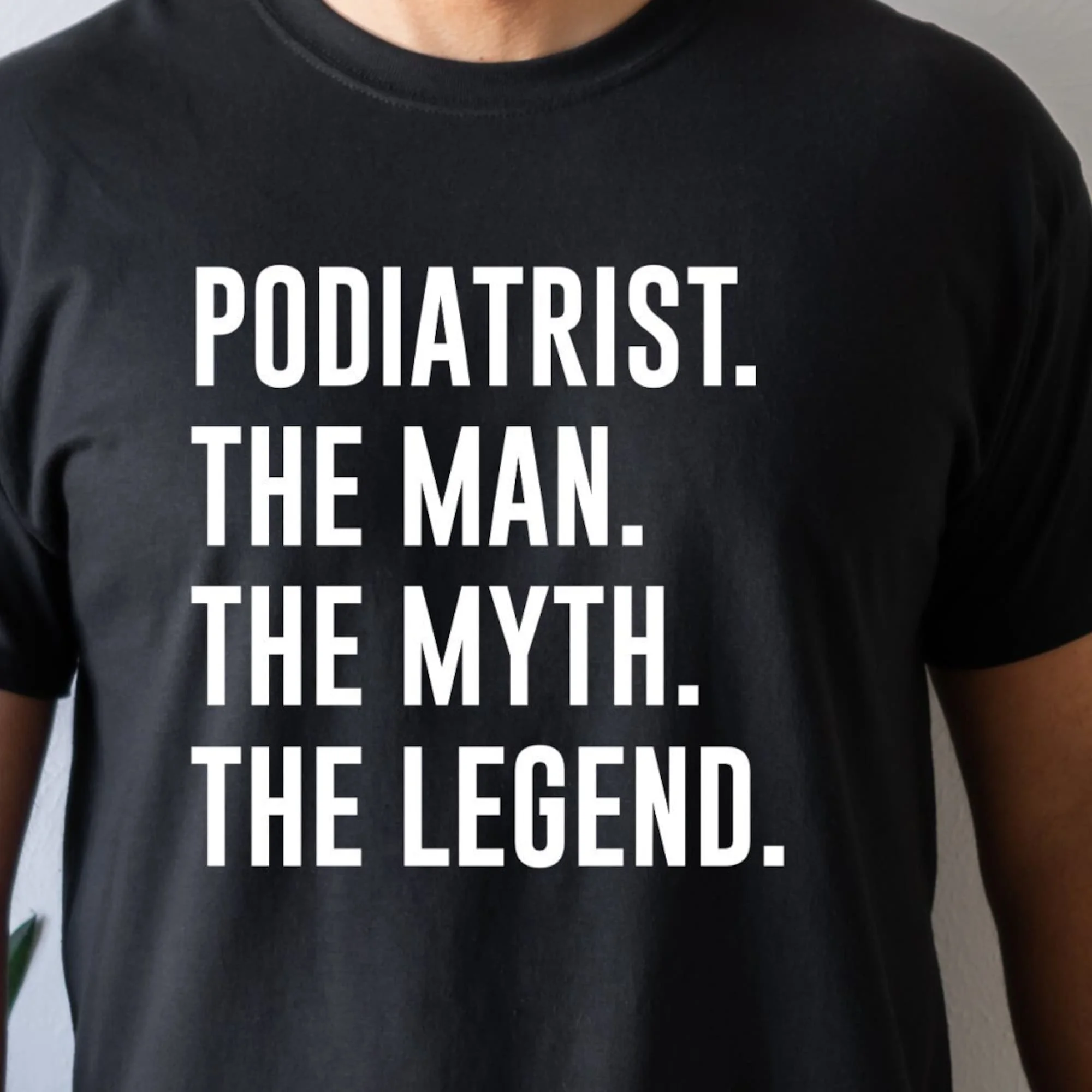 Podiatrist Shirt,Podiatrist Gift,Podiatry Student,New Podiatrist,Gift for Him,Shirt for Man,Funny Podiatrist