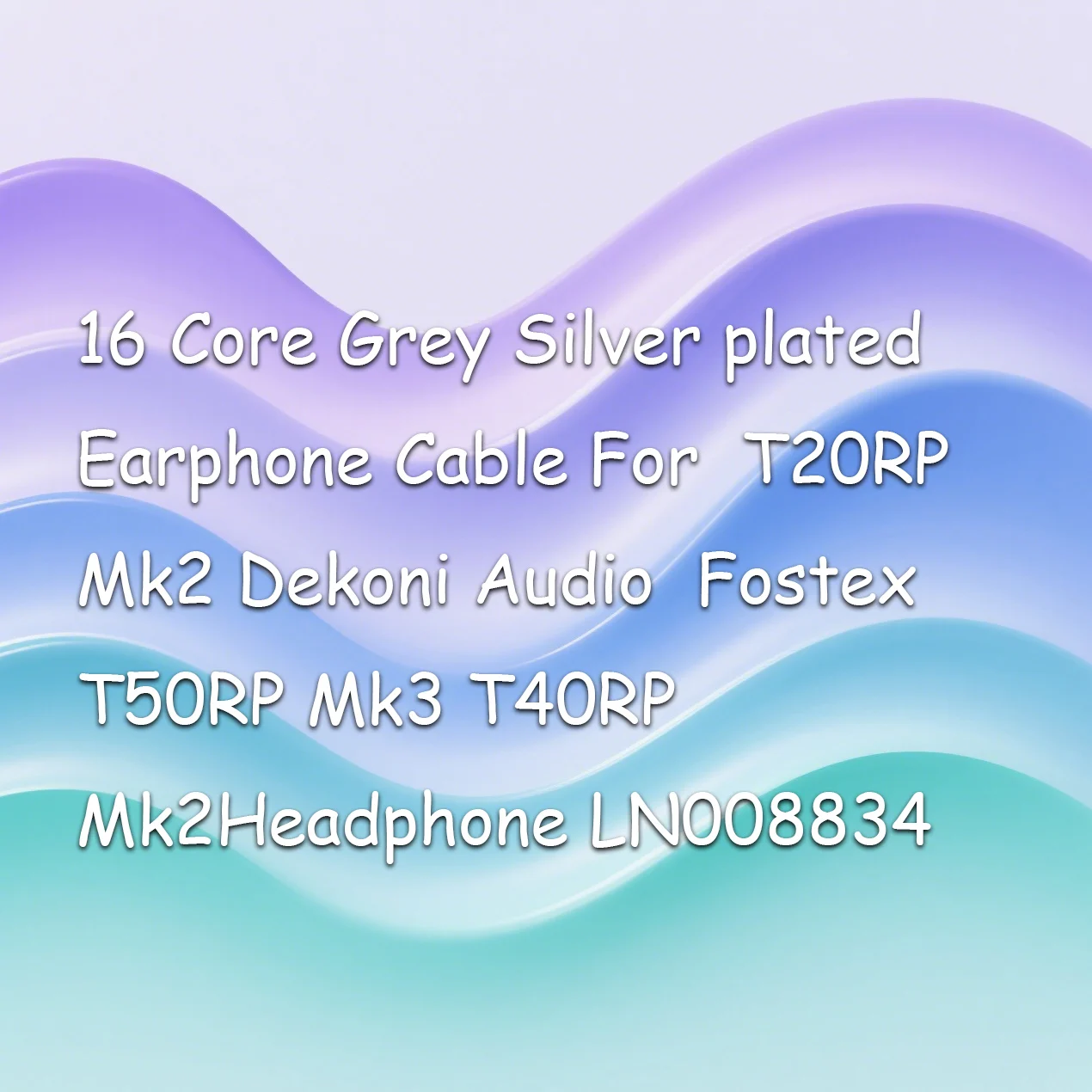 16 Core Grey Silver plated Earphone Cable For  T20RP Mk2 Dekoni Audio  Fostex T50RP Mk3 T40RP Mk2Headphone LN008834