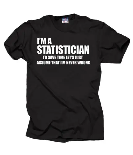 Statistician T-shirt Funny Statistician Tee Shirt Statistics Tee