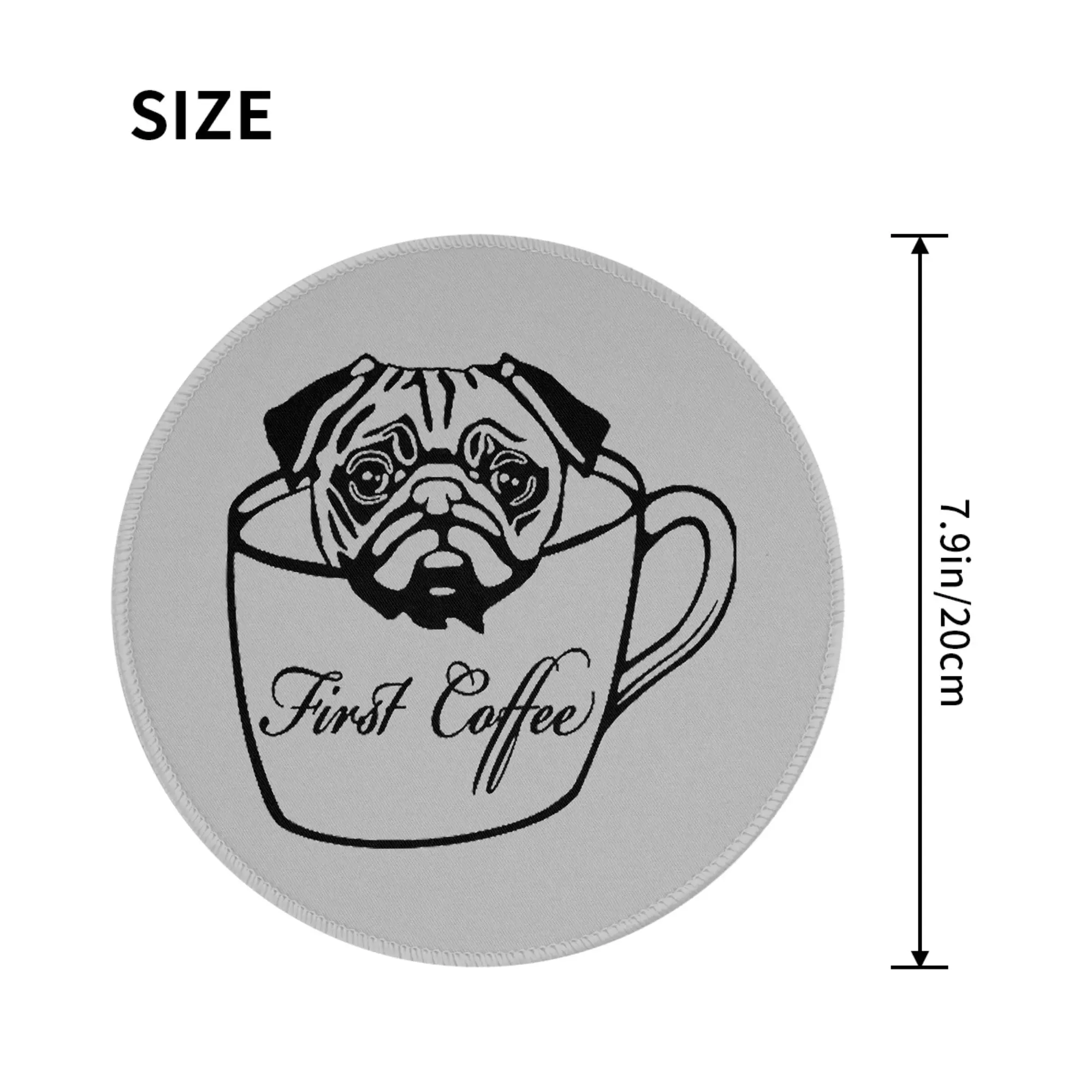Pug First Coffee Mouse Pad Computer Keyboard Mouse Mat Gaming PC Laptop Desk Mat Office Accessories Table Mats