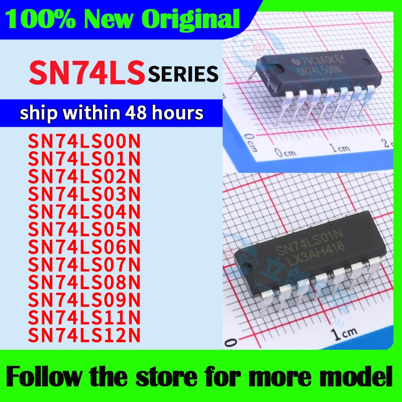 

SN74LS00N SN74LS01N SN74LS02N SN74LS03N SN74LS04N SN74LS05N SN74LS06N SN74LS07N SN74LS08N SN74LS09N SN74LS11N SN74LS12N