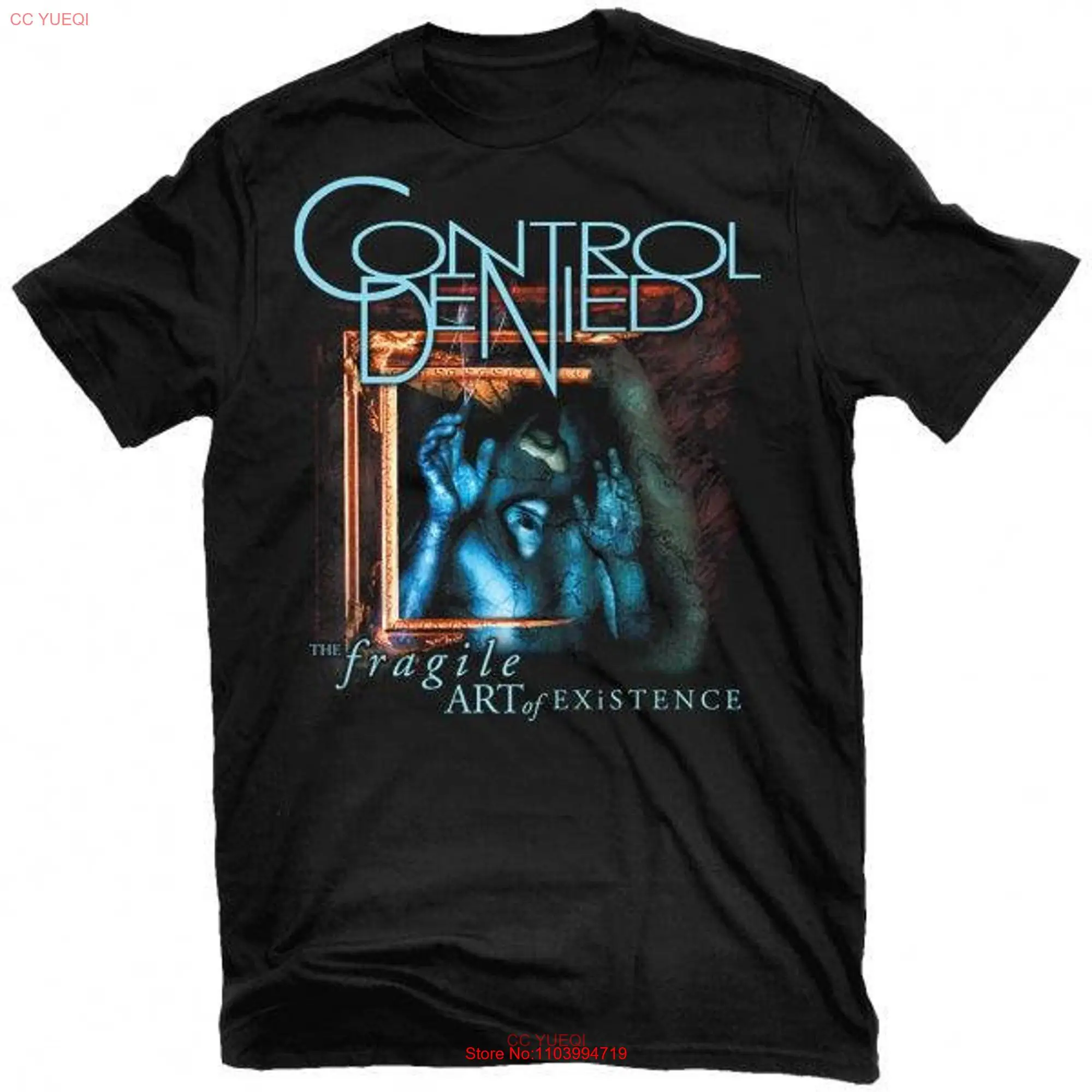 Control Denied Fragile Art Of Existence T Shirt long or short sleeves