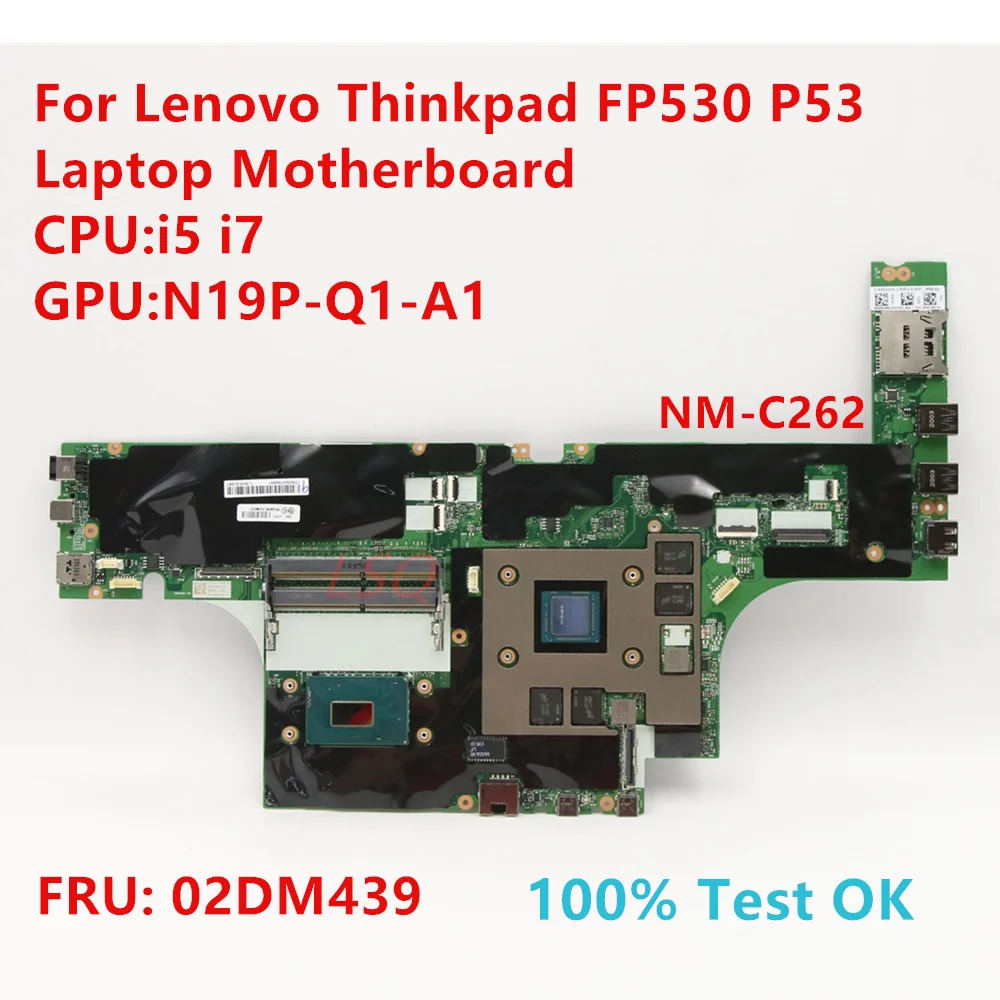 

NM-C262 For Lenovo Thinkpad FP530 P53 Laptop Motherboard With CPU:i5 i7 FRU:02DM439 100% Test OK