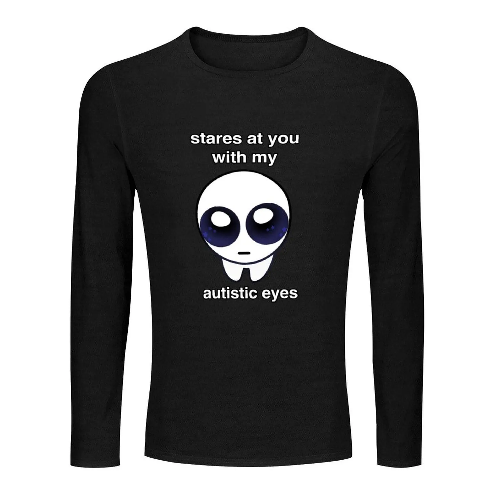 Stares at You With my Autistic Eyes Autism Creature / TBH Creature Long T-Shirt custom t shirts men workout shirt