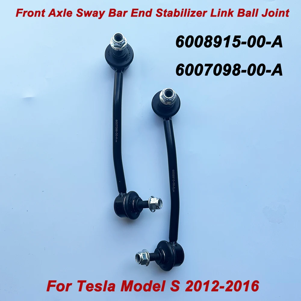 2Pcs Front Axle Sway Bar End Stabilizer Link For Model S 2012-2016,OE 6008915-00-A 6007098-00-A 1047896-00-A 1047996-00-A