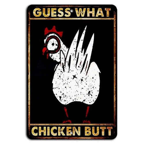 What? Chicken Butt Funny Rustic Sign-aluminum