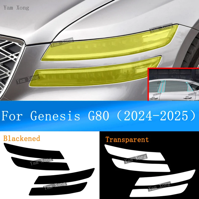

Auto Headlight Transparent Anti-Scratch Protective Film For Genesis G80 2025 2024 Front Black Tint Armored Film BC Pillar Trim
