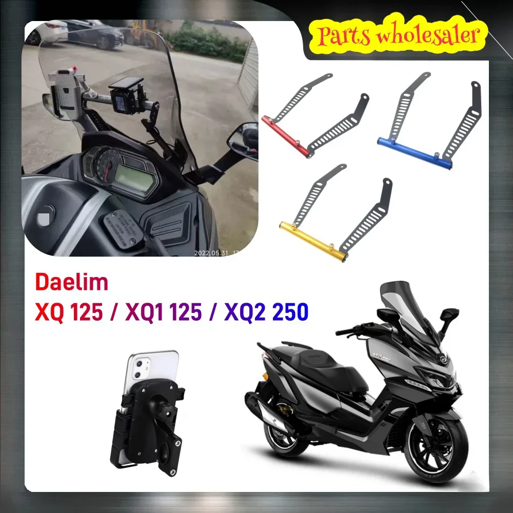 New Motorcycle Navigation Bracket for Daelim Xq 125 / Xq1 125 / Xq2 250 Mount Smartphone Gps Holder Fit Xq125 / Xq1 125 / Xq2 2