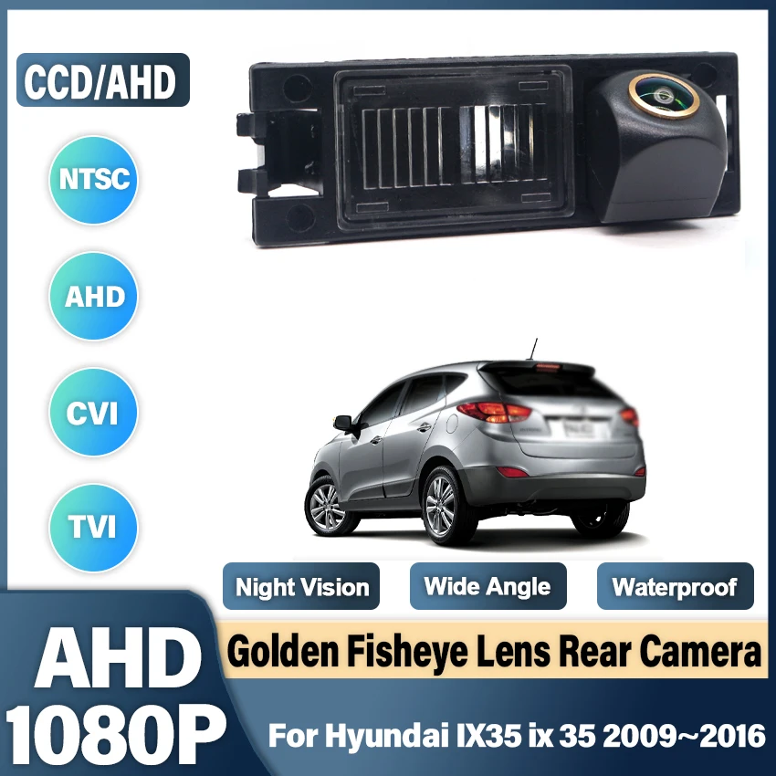

Камера заднего вида с углом обзора 170 °, AHD 1080P CVBS HD, камера заднего вида для Hyundai IX35 ix 35 2009 2010 2011 2012 2013 2014 2015 2016 золотистая