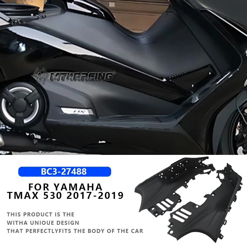 

MTKRACING для YAMAHA TMAX 530 2017 2018 2019, обтекатель мотоцикла, боковые внутренние детали, панель, левая и правая педали