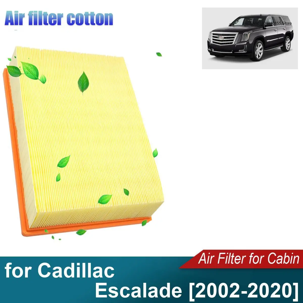 

CA8755A Car Air Filter Element Suit for Cadillac Escalade 2002-2020 15908915 15908916 19166111 22845992,23349854 25313349