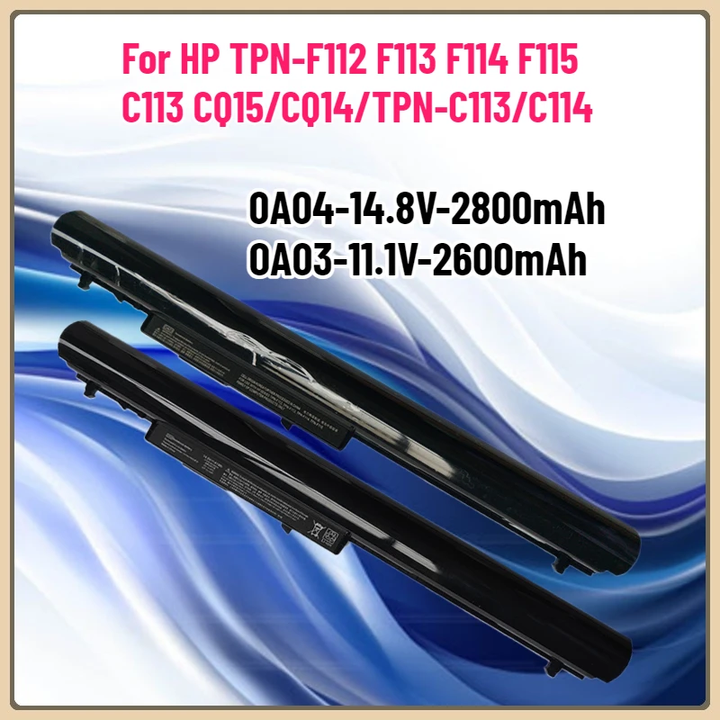 

OA03 OA04 Notebook Battery Suitable for HP TPN-F112 F113 F114 F115 C113 CQ15/CQ14/TPN-C113/C114