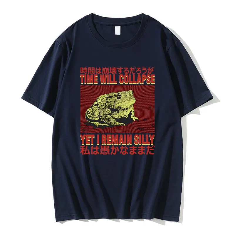 Time Will Collapse Yet I Remain Silly T-shirt Funny Frog Toad Meme Graphic Tshirt Tops Male Casual Oversized Pure Cotton Tees