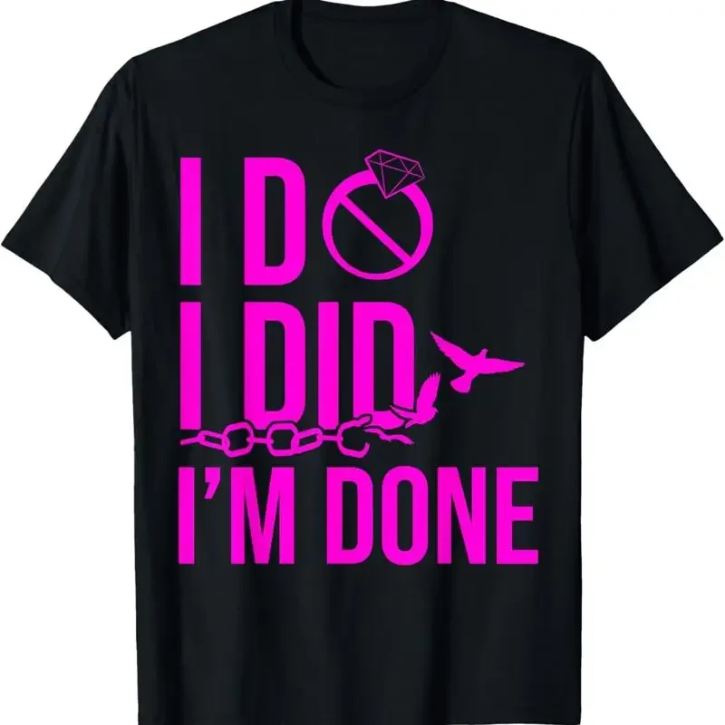 Happy Divorce Party I Do Did I'M Done T Shirt