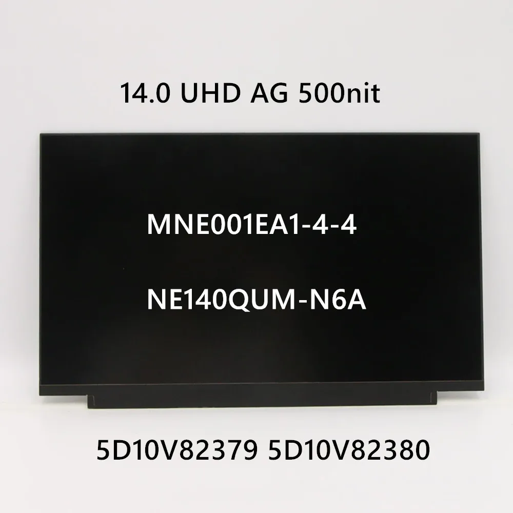 

MNE001EA1-4 -1 NE140QUM-N6A 14.0" UHD Laptop LCD Screen Display Panel 3840*2160 EDP 5D10V82379 5D10V82380 IPS Non-touch