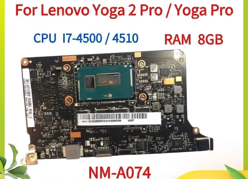 .For  Yoga 2 Pro / Yoga Pro Laptop Motherboard.With CPU : I5-4500 / i5-4510U RAM: 8GB 100% test ok