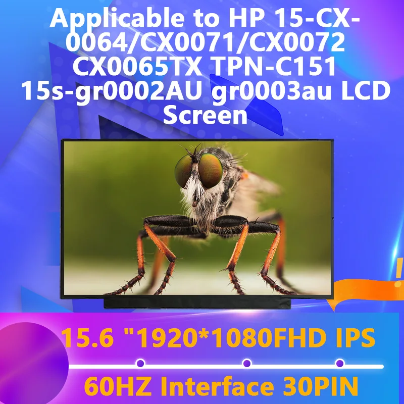 

Applicable to HP 15-CX0064/CX0071/CX0072 CX0065TX TPN-C151 15s-gr0002AU gr0003au LCD Screen