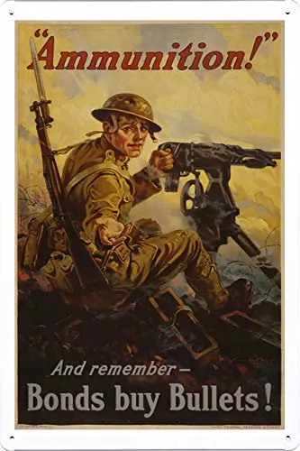 World War I One Tin Sign Metal Poster (Reproduction) of Ammunition! and Remember - Bonds Buy Bullets! sign