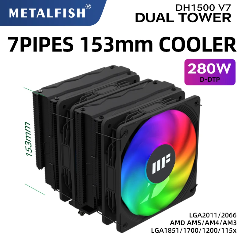 

Metalfish DH1500 CPU Air Cooler 153mm height 7 Heat Pipe TDP 280W PWM 12cm Fan For 1851/1700/1200/115X/AM5/AM4/2011/X79/X99