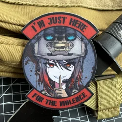 Anime Girl Tactical Patch I Am Just Here for The Violence Morale Badge Printing Patches Hook and Loop Military Backpack Sticker