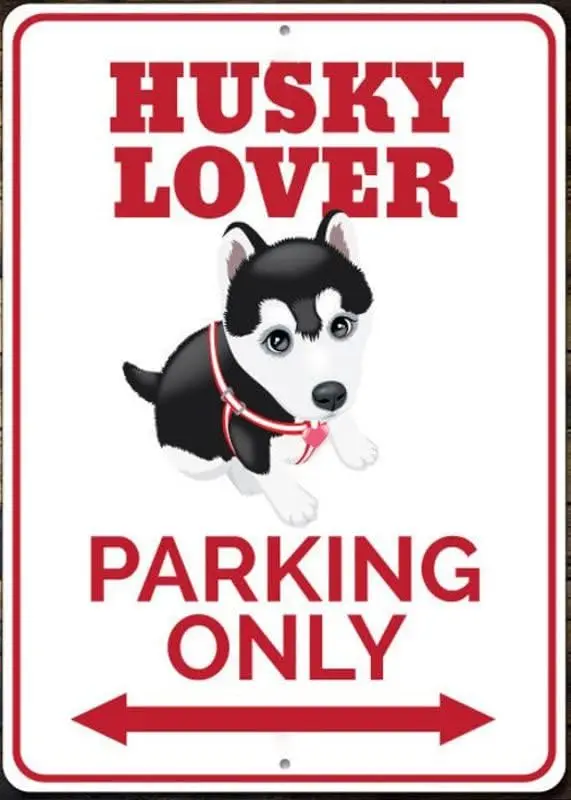 Husky Lover Parking Sign, Dog Gift, Owner Metal Decor - Quality Aluminum Par