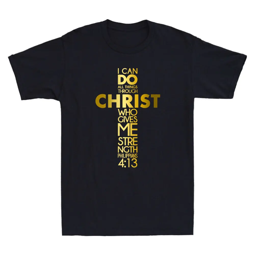 I Can Do All Things Through Christ Philippians 4:13 Jesus Funny Men's T-Shirt