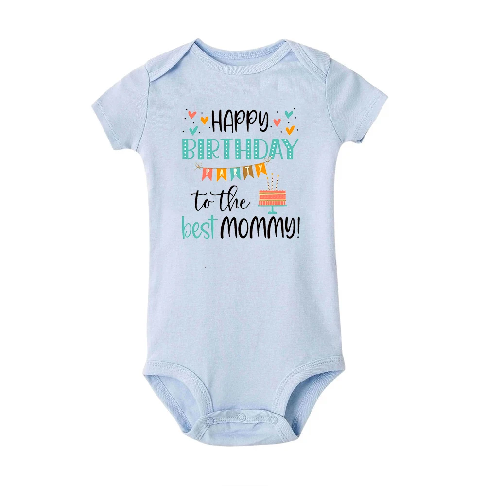 Happy Birthday To The Best Mommy Baby Clothes Newborn Unisex Toddler Jumpsuit Infant Mommy\'s Birthday Outfit Bodysuit Best Gifts