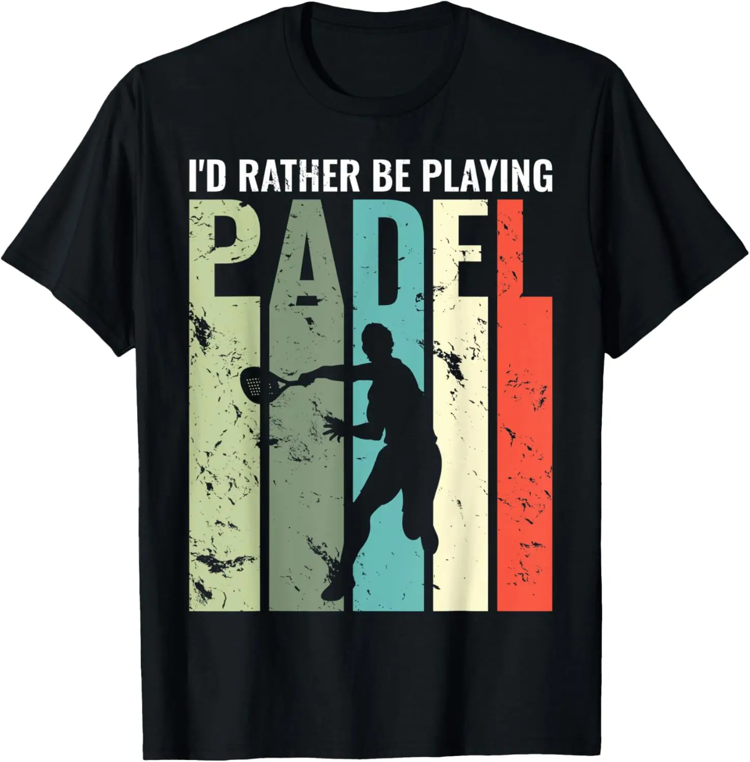 I'd Rather Be Playing Padel Funny Padel T-Shirt Print Original Design Gifts T Shirts Mens Clothing Camiseta Hombre
