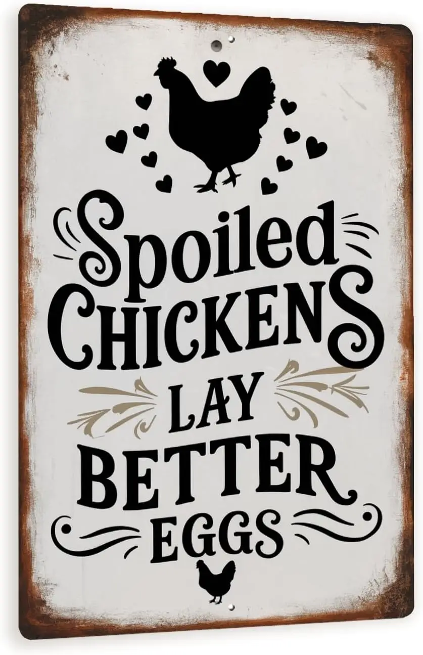 Rustic-Style Spoiled Chickens Lay Better Eggs Metal Sign - Vintage White and Black Farmhouse Decor, ;-aluminum
