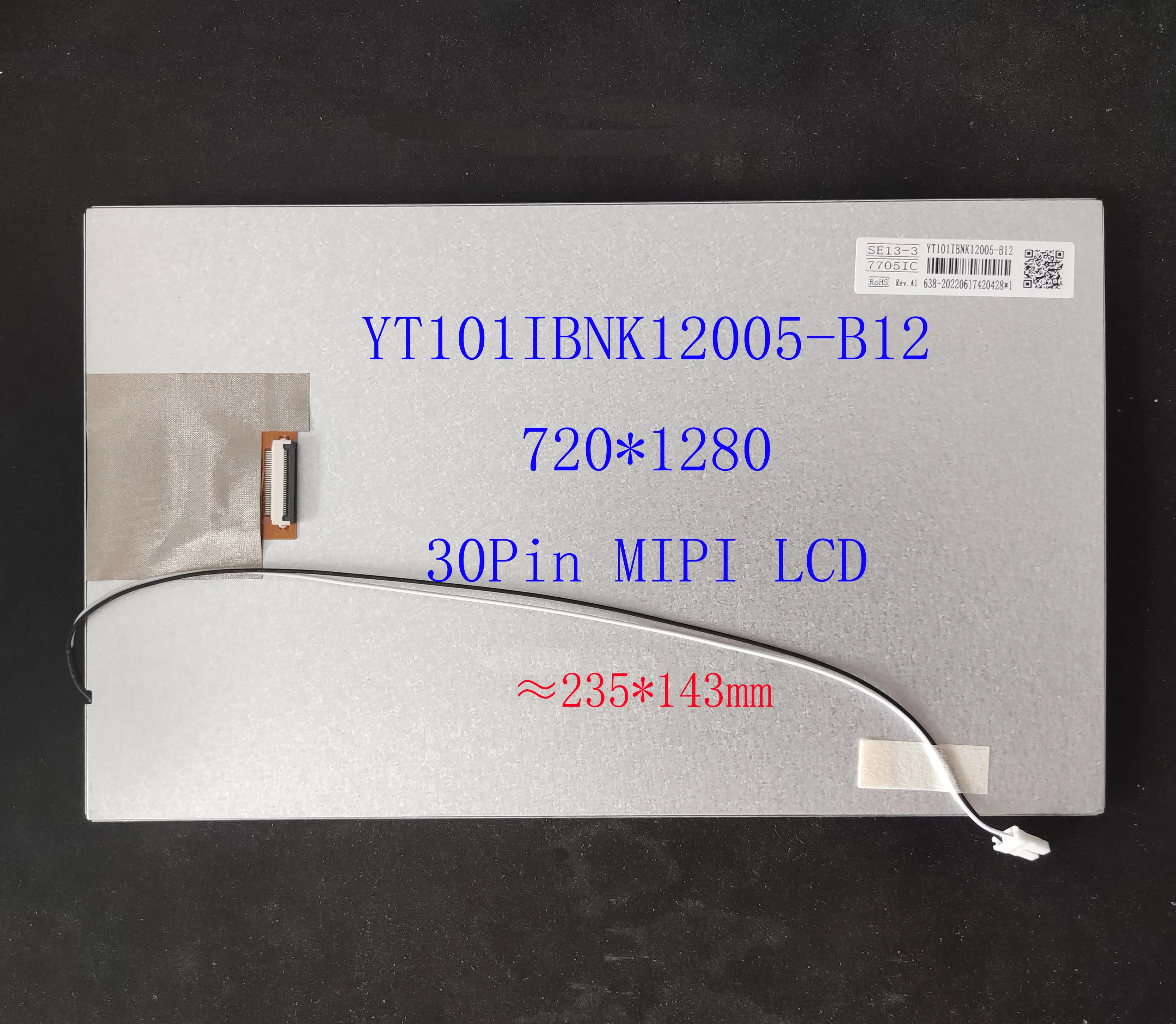 

10.1 10.2 Inch LCD Screen YT101IBNK12005-B12 YT101IBNXL006-BS7-30 SAT101B030142R17 IC 7705 30Pin 720*1280 ≈235*143mm For Radio