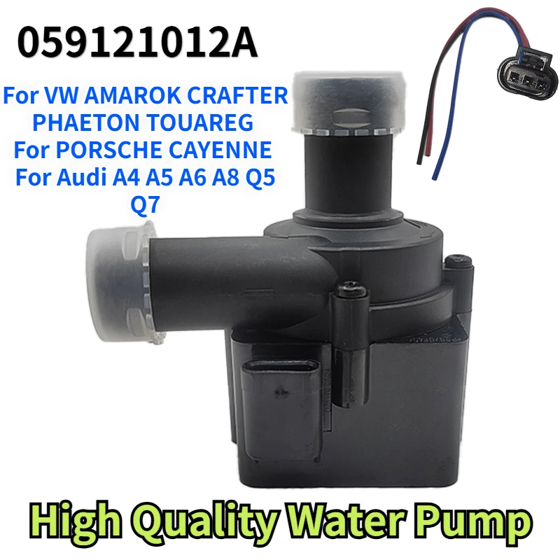 12V 059121012A For VW AMAROK CRAFTER PHAETON TOUAREG PORSCHE CAYENNE Audi A4 A5 Engine Cooling Electric Auxiliary Water Pump 12V