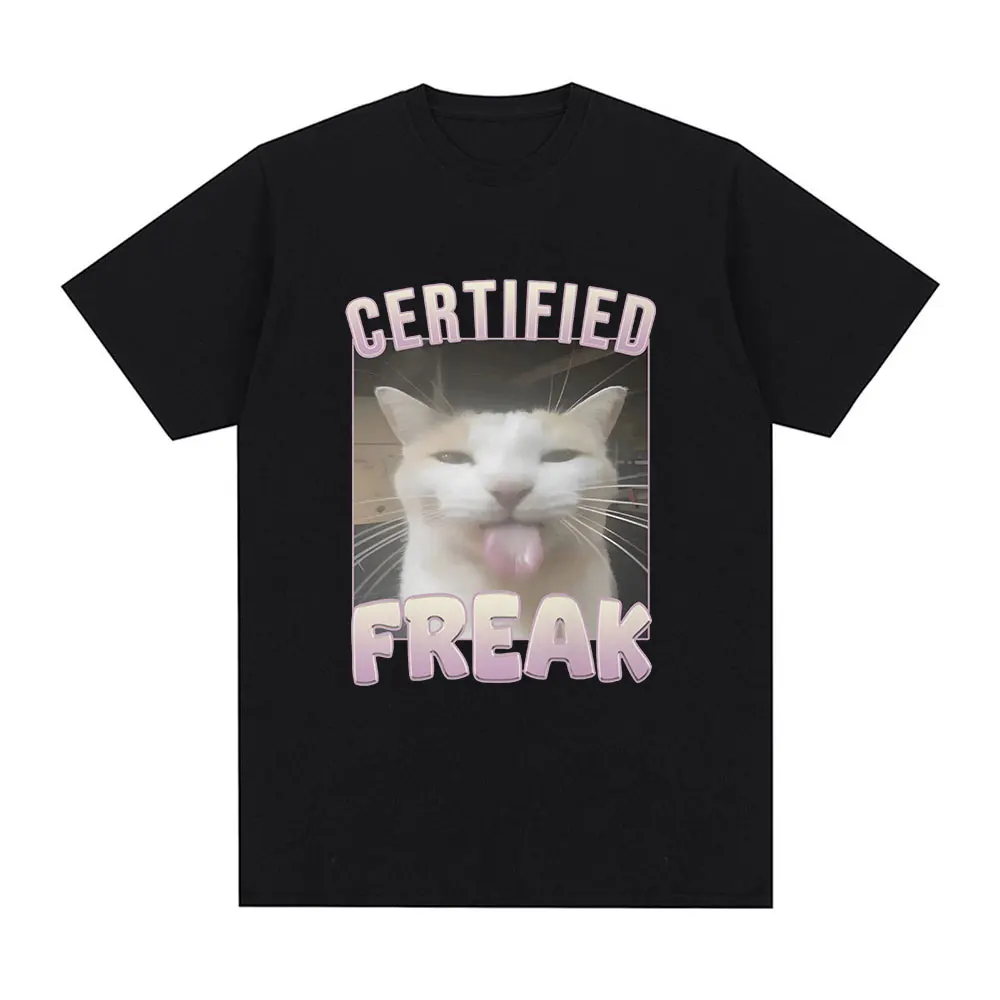 Certified Freak Funny Cat Meme T Shirt Men's Fashion Vintage Short Sleeve T-shirts Casual Cotton Oversized T Shirts Streetwear