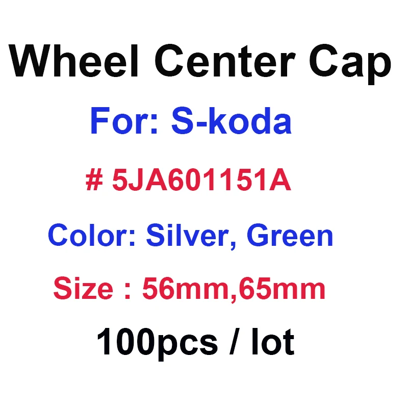 100pcs 56mm 60mm 65mm Car Wheel Hub Center Caps Rims Cover For 5JA 601151A For Octavia Fabia Superb Rapid Yeti Accessories