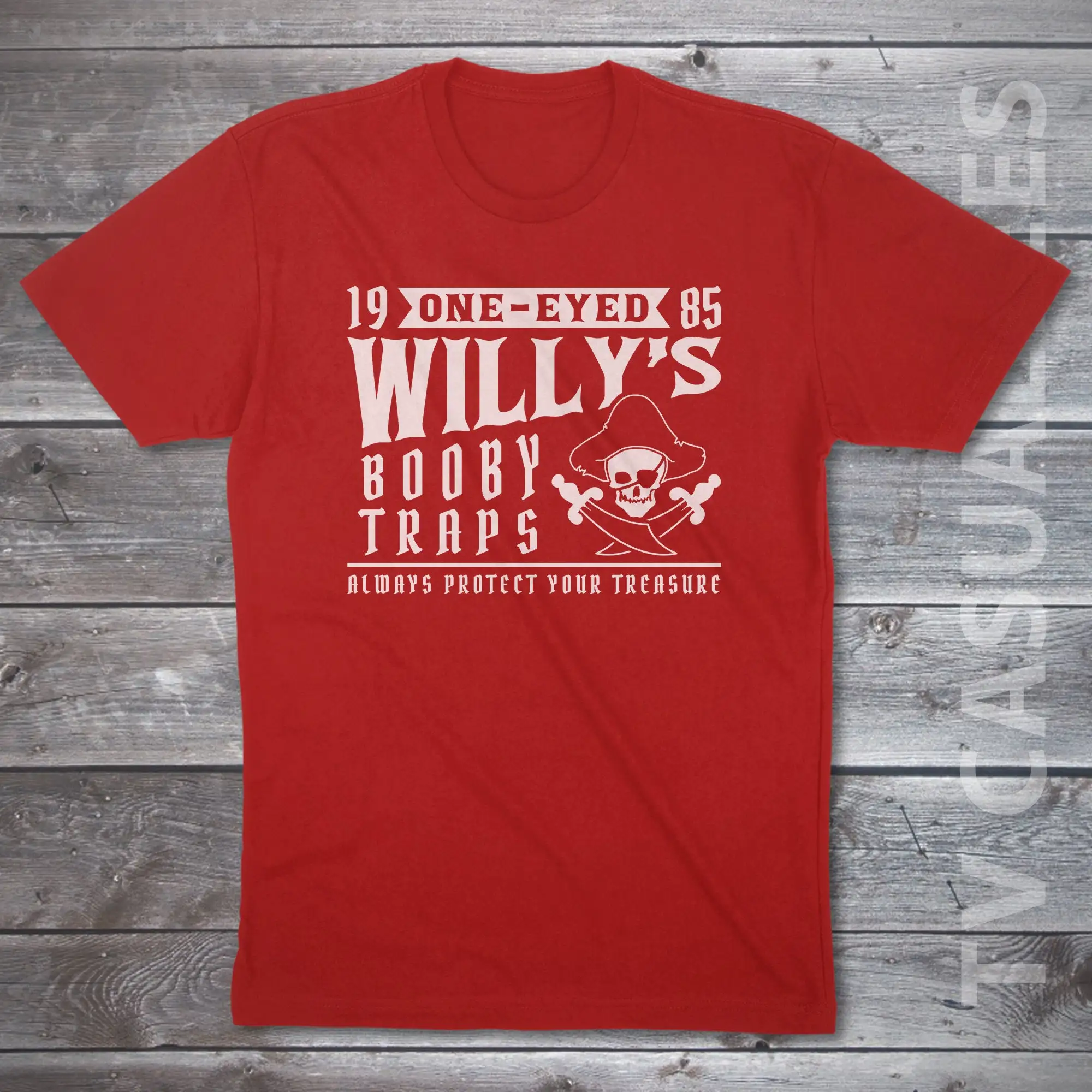 One Eyed Willy'S Booby Traps Mens T Shirt Or Funny Pop Culture