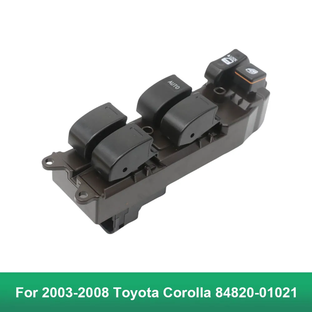 

84820-01021 Lifter Car Window Power Switch For 2003-2008 Toyota Corolla 84820-01021