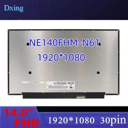 14.0 IPS Laptop LCD Screen NE140FHM-N61 For Lenovo ThinkPad X1 Carbon 7th 8th Gen T490 T495s T14 Gen1 400nit 1920x1080 FHD 30pin