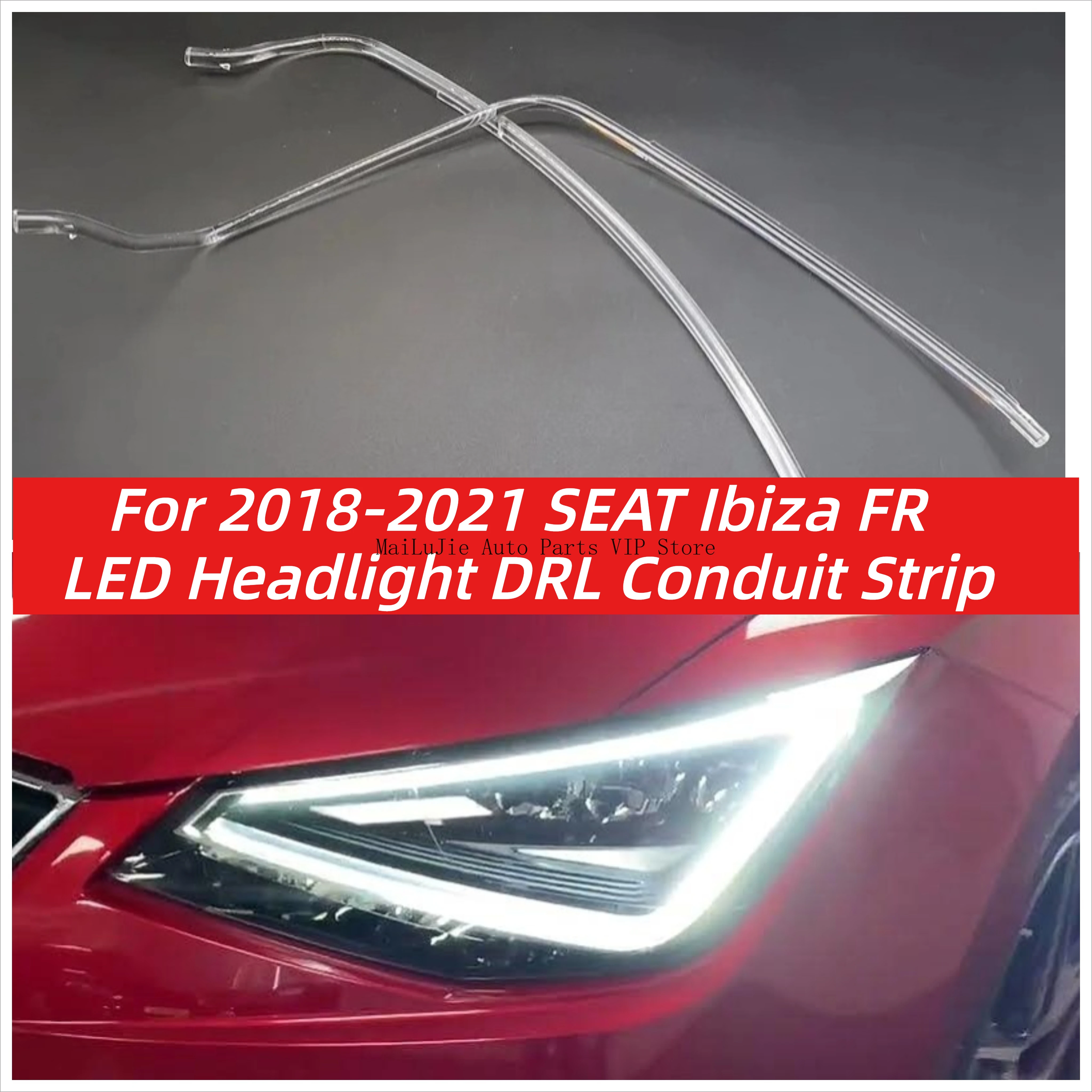 

For 2018-2021 SEAT Ibiza FR LED Headlight DRL Conduit Strip White Light Angel Eye Light Guide Strip Suitable DRL Acrylic Tube