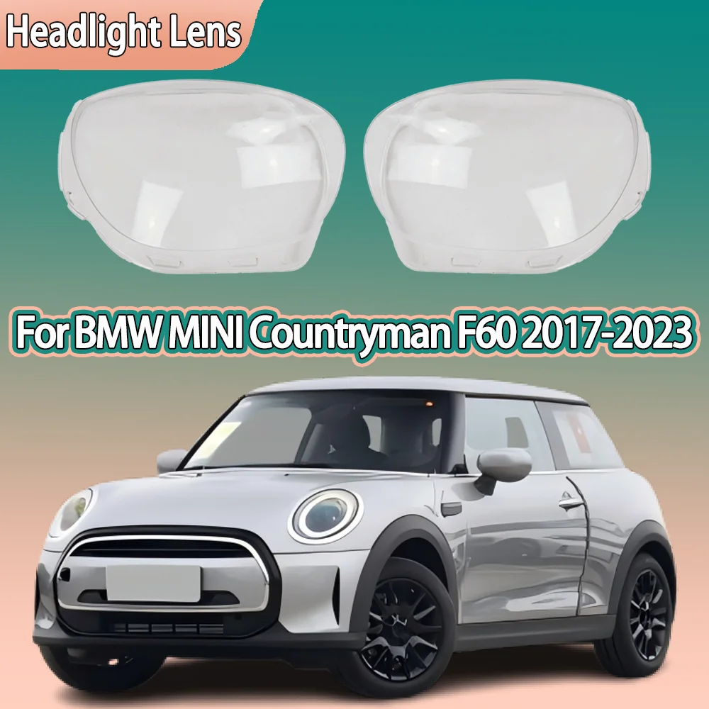

For BMW MINI Countryman F60 2017 2018 2019 2020 2021 2022 2023 Headlight Shell Transparent Lampshade Cover Headlamp Plexiglass