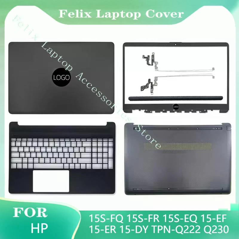 

New For HP 15S-FQ 15S-FR 15S-EQ 15-EF 15-ER 15-DY TPN-Q222 Q230 laptop LCD Back Cover Bezel Palmrest Botttom Case Hinges Black