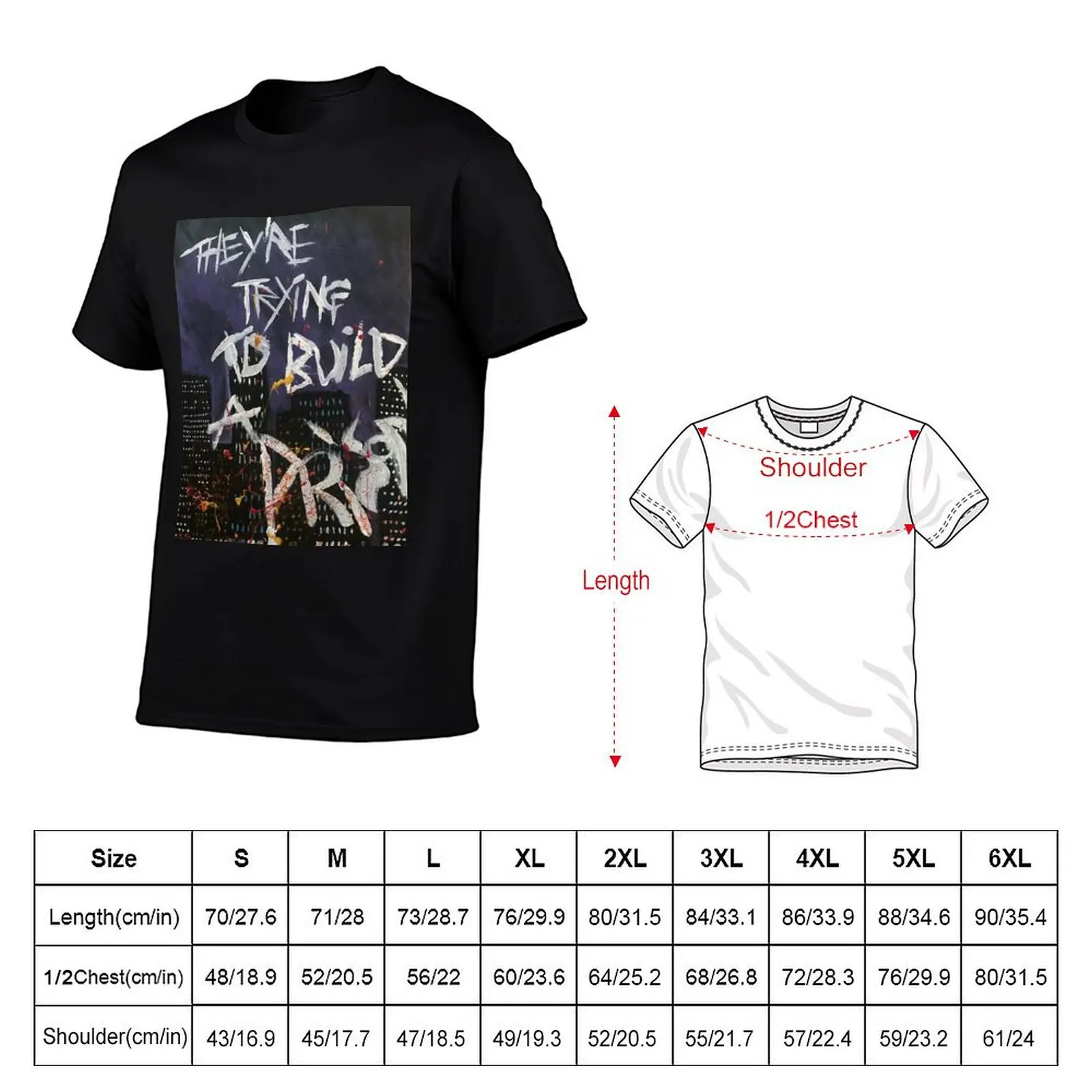 They’re trying to build a prison T-Shirt Non-Shrink Basic Cotton T-Shirt