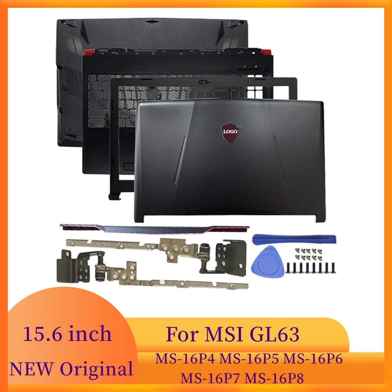 Новый чехол для ноутбука MSI GL63 MS-16P4 16P5 16P6 16P7 16P8, задняя крышка ЖК-дисплея, передняя рамка, петли, крышка, упор для рук, нижняя часть корпуса