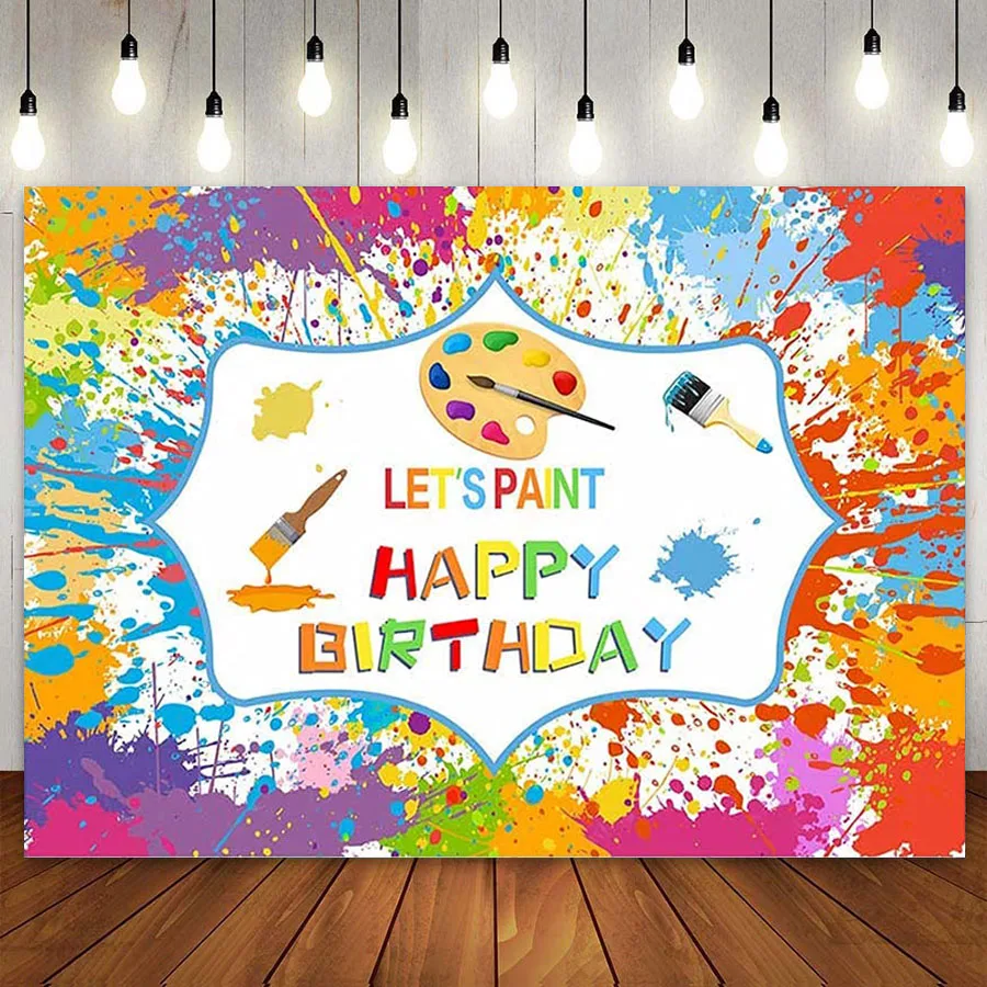 

Let Paint for Kids Birthday Photography Background Watercolor Graffiti Splatter Art Works Party Banner Backdrop Cake Table