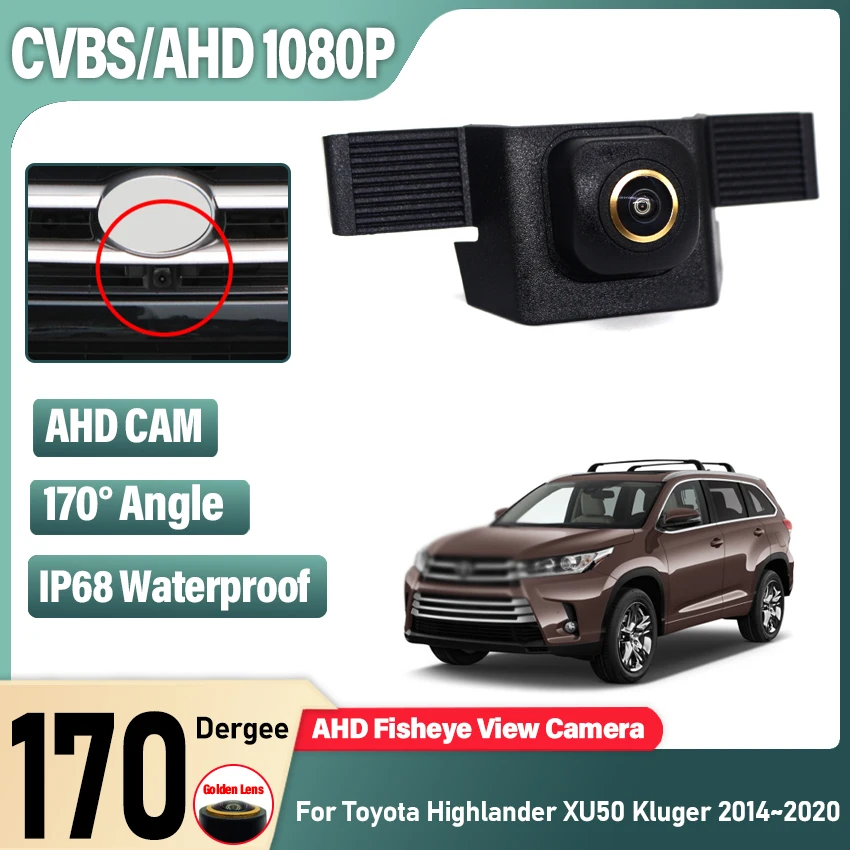 Front View camera For Toyota Highlander XU50 Kluger 2014 2015 2016 2017 2018 2019 2020 HD Night Vision Parking LOGO Front Camera
