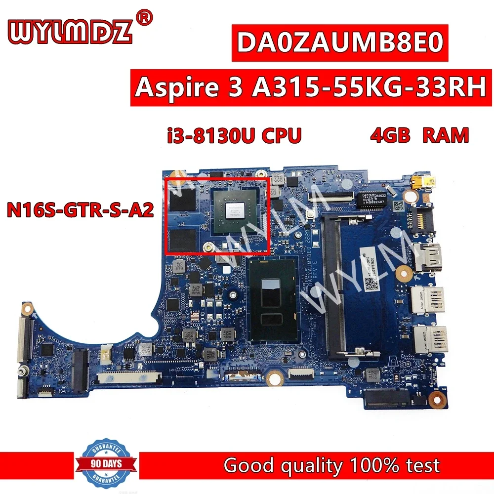 DA0ZAUMB8E0 Notebook Mainboard For Acer Aspire 3 A315-55KG Laptop Motherboard  With i3-8130U CPU 4GB-RAM GPU N16S-GTR-S-A2 GPU